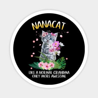 Nanacat Like A Normal Grandma Only More Awesome Magnet